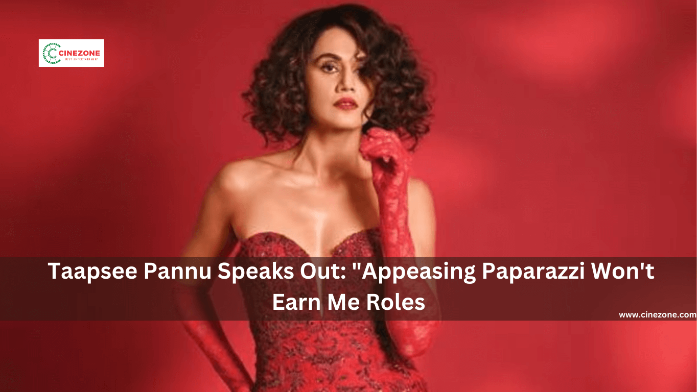 Taapsee Pannu Speaks Out: “Appeasing Paparazzi Won’t Earn Me Roles” 5