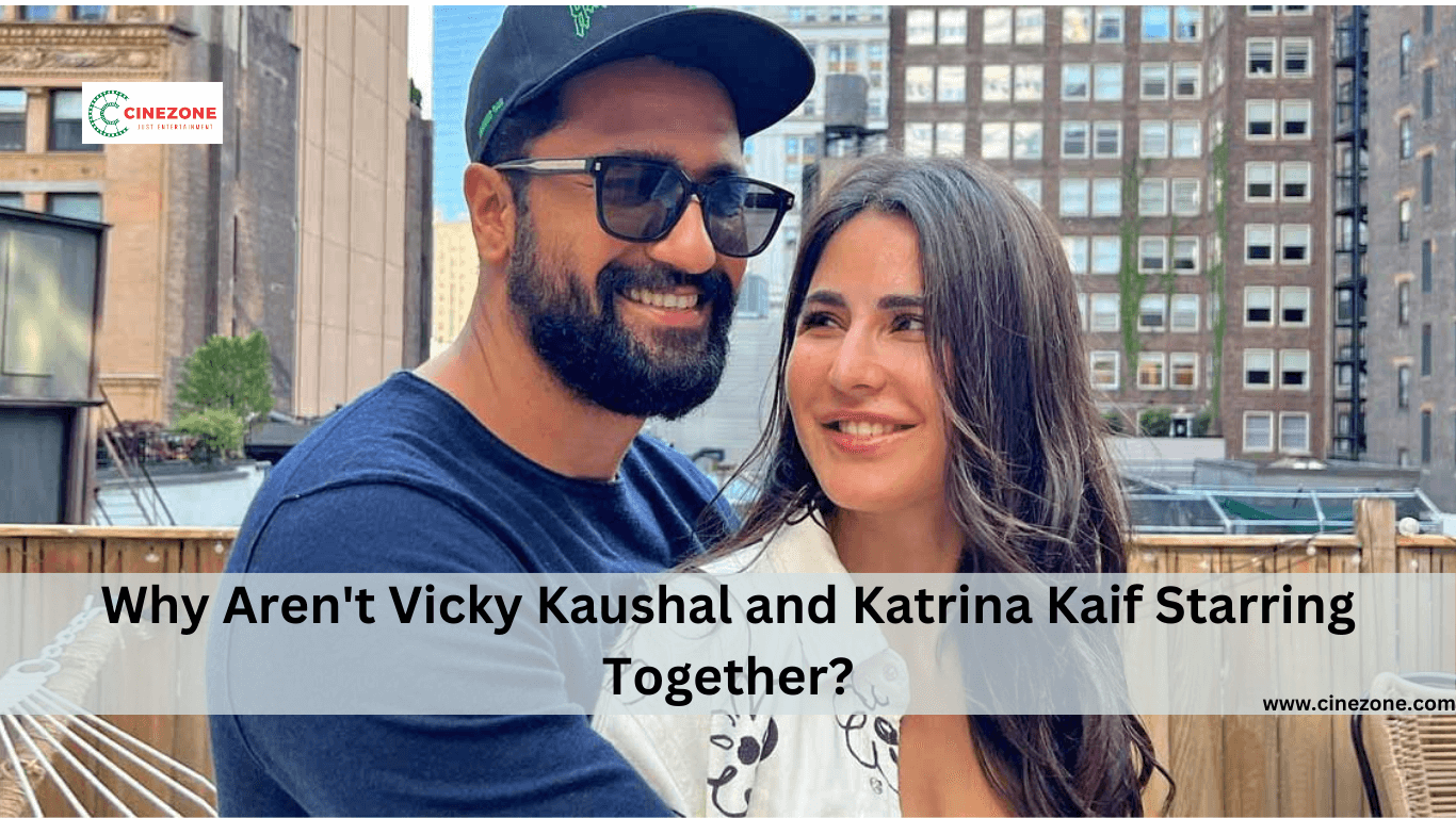 Why Aren’t Vicky Kaushal and Katrina Kaif Starring Together? 1